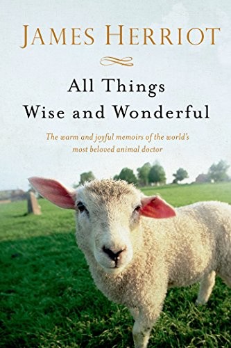 James Herriot: All Things Wise and Wonderful (Paperback, 2015, St Martin s Griffin, St. Martin's Griffin)