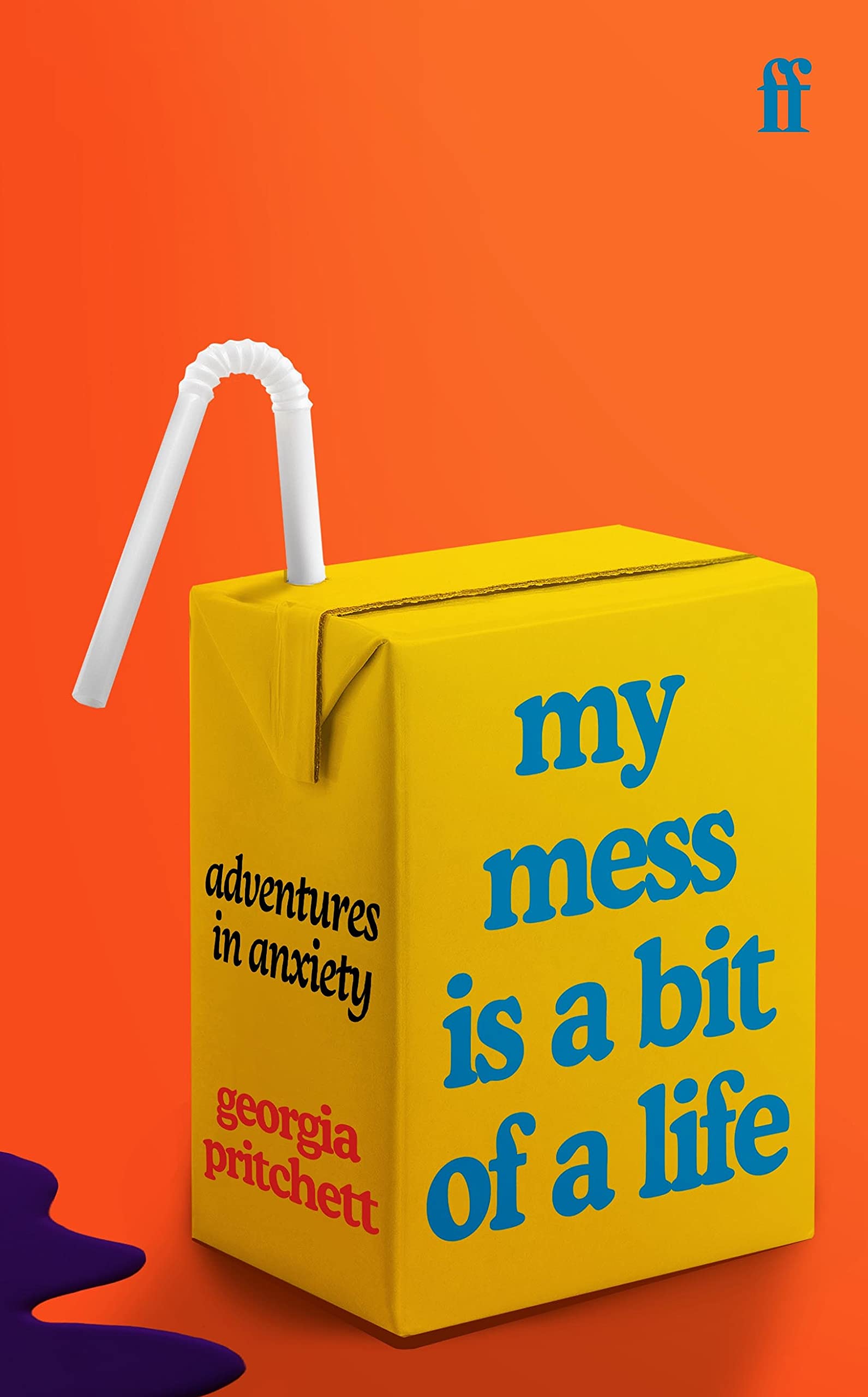 Georgia Pritchett: My Mess Is a Bit of a Life (EBook, 2021, Faber Faber)