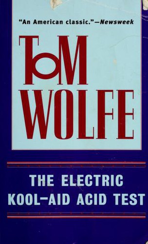 Tom Wolfe: The electric kool-aid acid test (1999, Bantam Books)