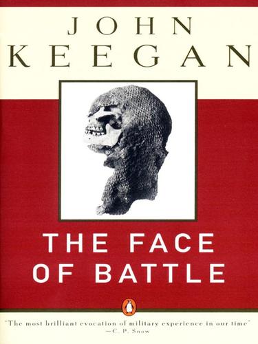 John Keegan: The Face of Battle (EBook, 2009, Penguin USA, Inc.)