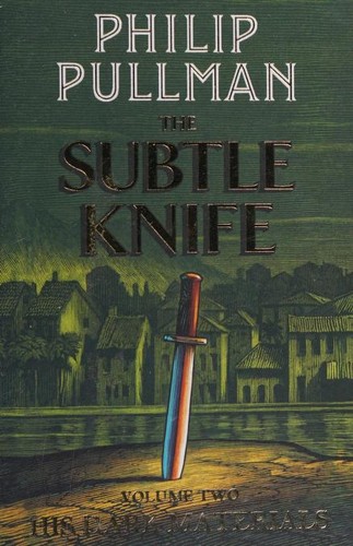 Philip Pullman: The Subtle Knife (2017, Scholastic)