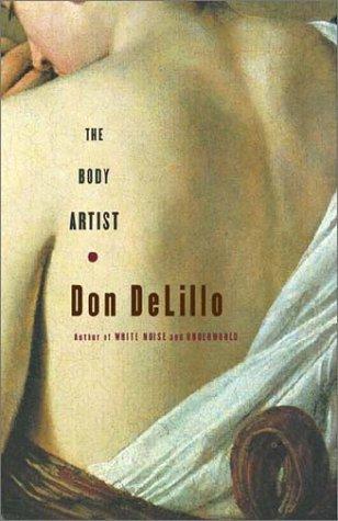 Don DeLillo: The Body Artist (2001, Scribner Book Company)