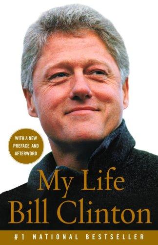 Bill Clinton: My life (2005, Vintage Books)