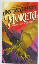 Anne McCaffrey: Moreta (Hardcover, 1999, Tandem Library)