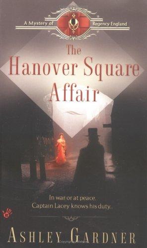 Ashley Gardner: The Hanover Square affair (2003, Berkley Prime Crime)