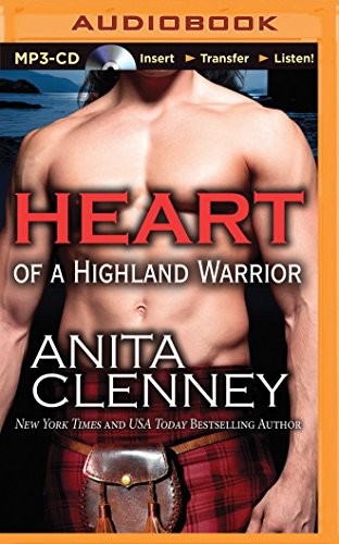 Anita Clenney: Heart of a Highland Warrior (AudiobookFormat, 2014, Brilliance Audio)