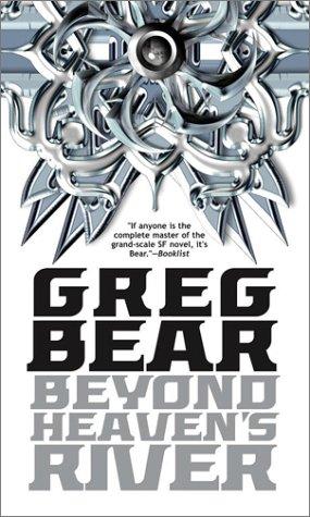 Greg Bear: Beyond Heaven's River (Paperback, 2003, I Books)