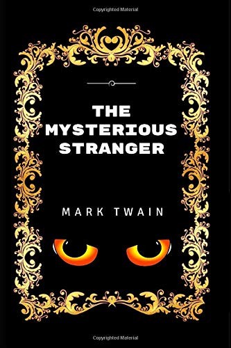 Mark Twain: The Mysterious Stranger (Paperback, 2017, Independently published)