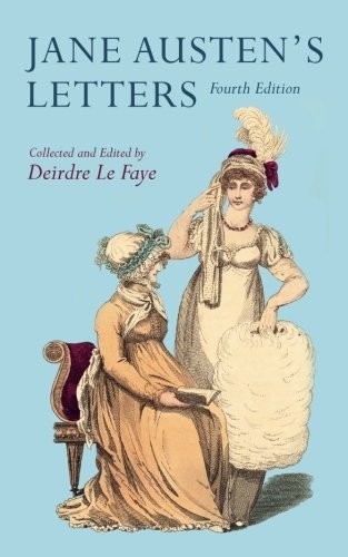 Jane Austen, Deirdre Le Faye: Jane Austen's Letters (Paperback, 2014, Oxford University Press)