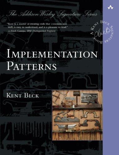 Kent Beck: Implementation Patterns (2007)