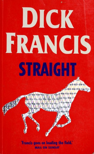 Dick Francis: Straight. (1989, Michael Joseph)
