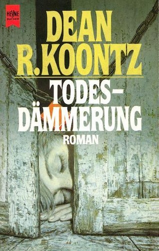 Dean R. Koontz: Todesdämmerung. Roman. (Paperback, 1991, Heyne)