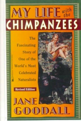 Jane Goodall: My Life With the Chimpanzees (Byron Preiss Book) (Hardcover, 1999, Tandem Library)