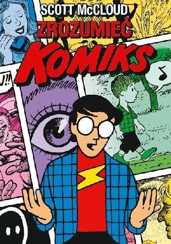 Scott McCloud: Zrozumieć komiks (2015, Kultura Gniweu)