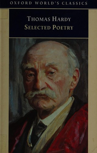 Thomas Hardy: Selected poetry (1998, Oxford University Press)