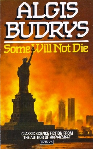 Algis Budrys: Some Will Not Die (Paperback, 1986, Methuen)