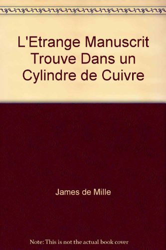 James De Mille: L'etrange manuscrit trouve dans un cylindre de cuivre (Paperback, 2009, MICHEL HOUDIARD)