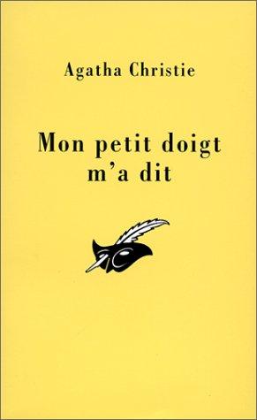 Agatha Christie: Mon petit doigt m'a dit (Paperback, French language, 1999, Librairie des Champs-Elysées)