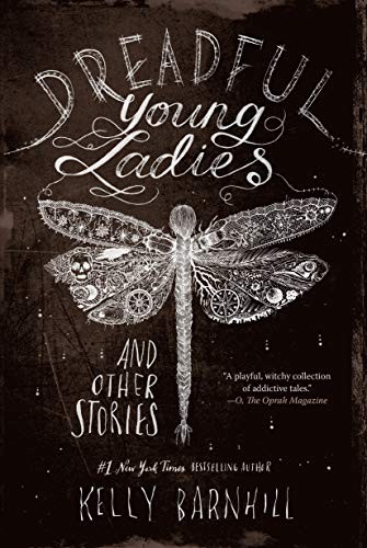 Kelly Regan Barnhill: Dreadful Young Ladies and Other Stories (Algonquin Books)