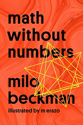 Milo Beckman: Math Without Numbers (Paperback, 2022, Dutton)