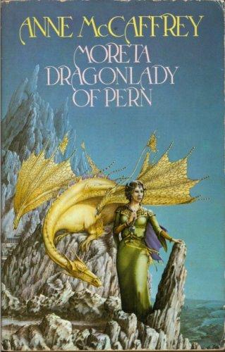 Anne McCaffrey: Moreta Dragonlady of Pern Uk (Bantam Doubleday Dell)