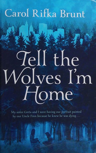 Carol Rifka Brunt: Tell the Wolves I'm Home (2013, Ulverscroft Large Print Books)