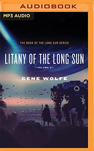 Jason Culp, Gene Wolfe: Litany of the Long Sun (AudiobookFormat, Audible Studios on Brilliance Audio)