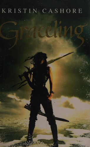 Kristin Cashore: Graceling (Hardcover, 2008, Gollancz)