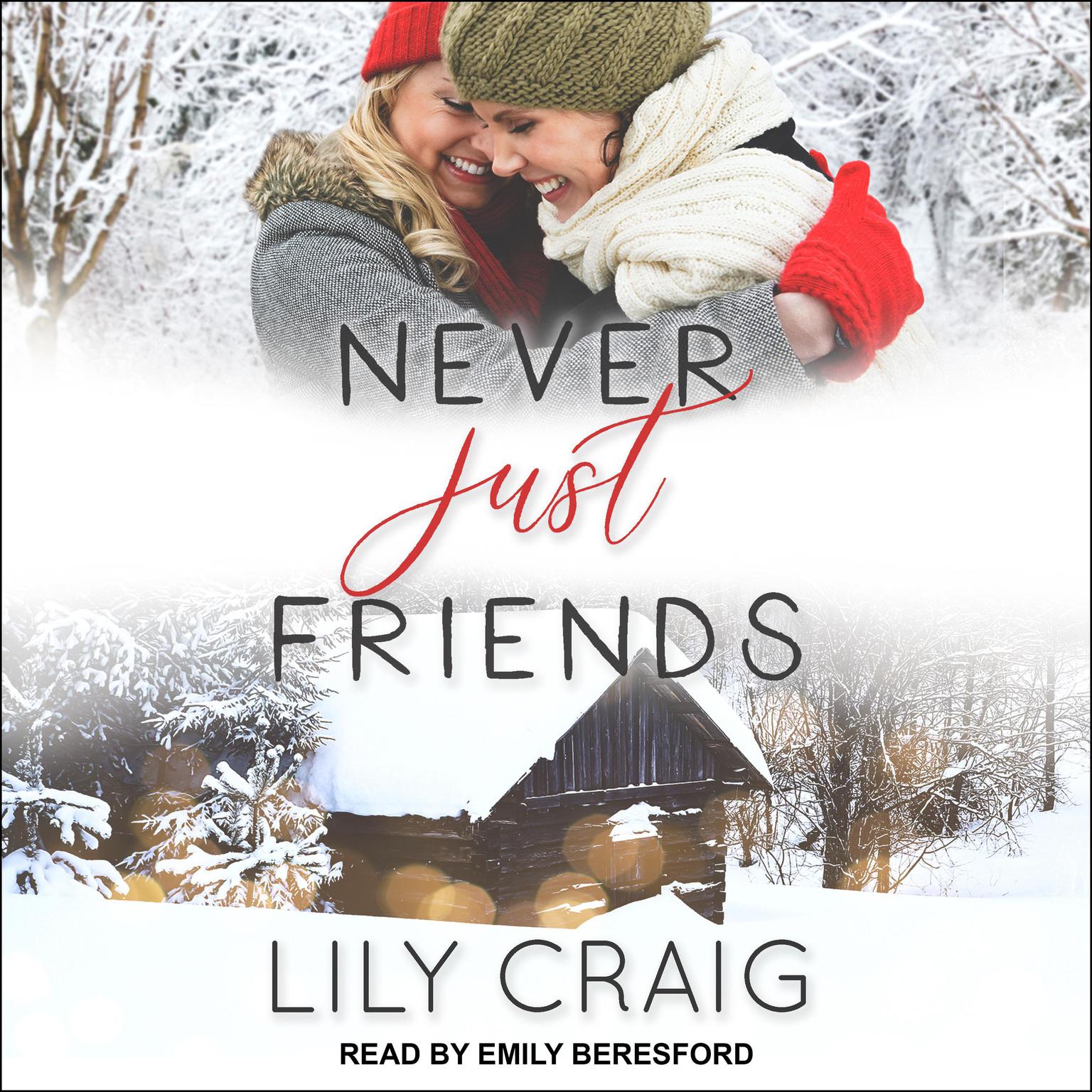 Lily Craig: Never Just Friends (Paperback, 2019, Independently published)