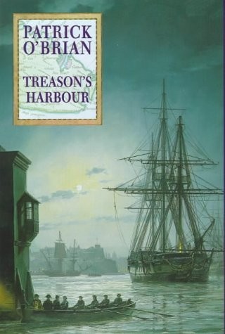 Patrick O'Brian: Treason's harbour. (1998, HarperCollins)