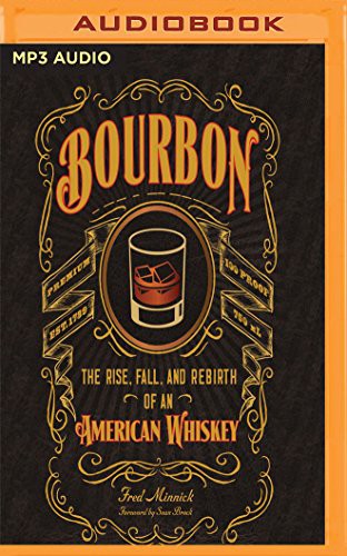 Fred Minnick, Jamie Renell: Bourbon (AudiobookFormat, 2017, Audible Studios on Brilliance, Audible Studios on Brilliance Audio)