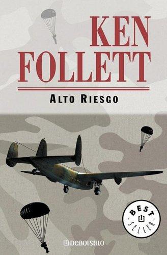 Ken Follett: Alto Riesgo (Paperback, Spanish language, 2005, Debolsillo)