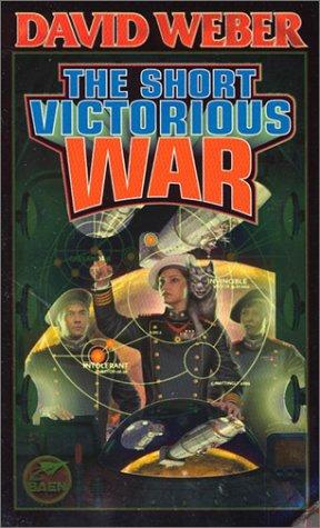 David Weber: The Short Victorious War (Paperback, 2002, Baen)