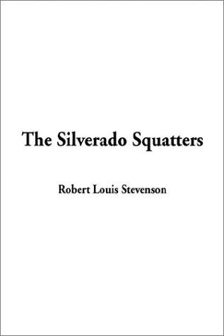 Stevenson, Robert Louis.: The Silverado Squatters (Hardcover, 2002, IndyPublish.com)