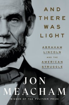 Jon Meacham: And There Was Light (Hardcover, 2022, Random House)