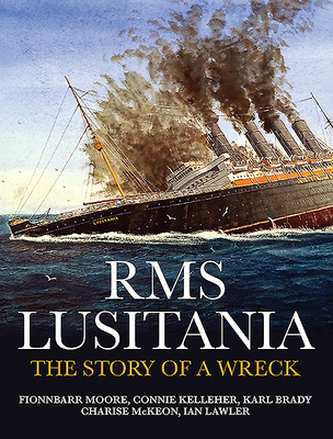 Fionnbarr Moore: RMS Lusitania (2020, Wordwell Books)