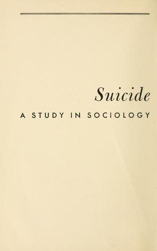 Émile Durkheim: Suicide (1951, Free Press)