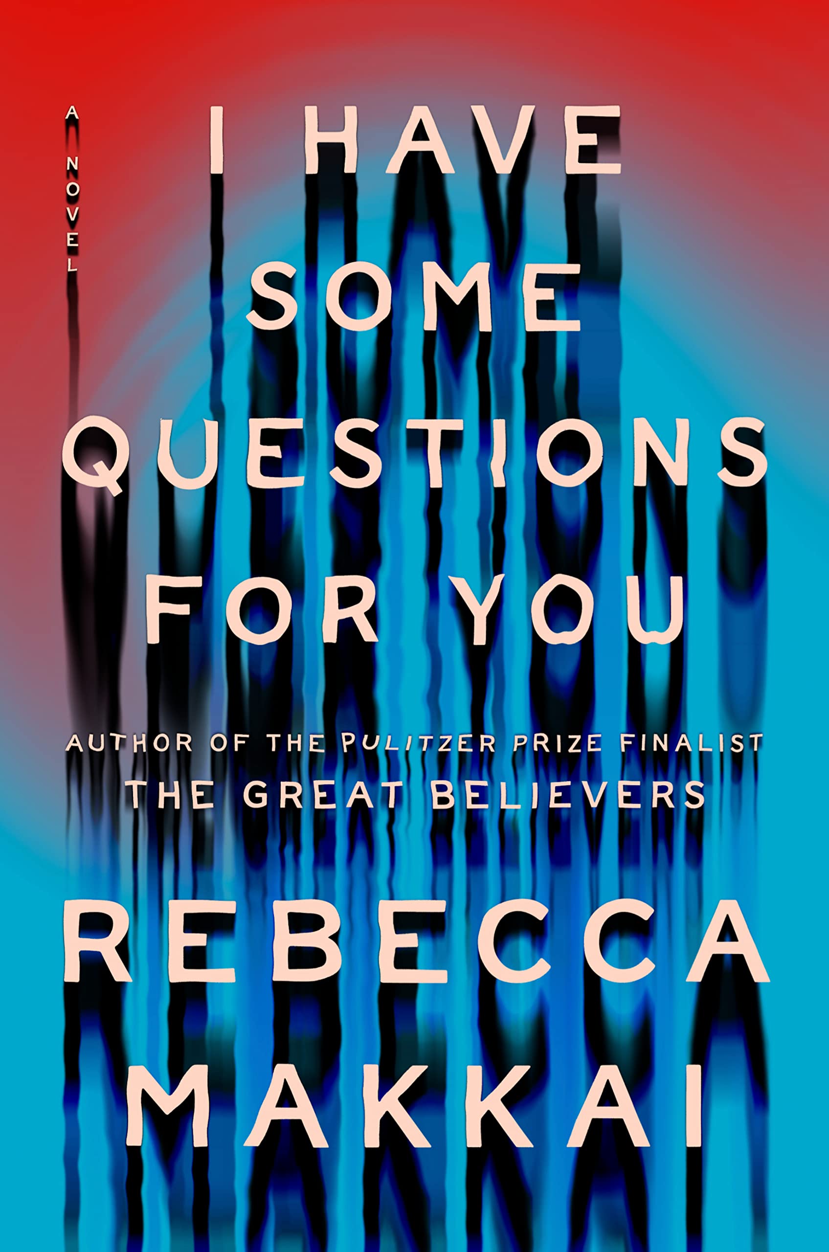 Rebecca Makkai: I Have Some Questions for You (2023, Penguin Publishing Group)