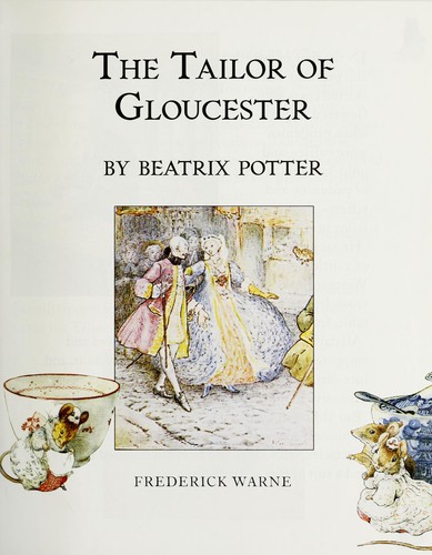 Beatrix Potter: The tailor of Gloucester (2006, Frederick Warne, Penguin)