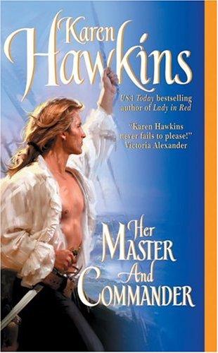 Karen Hawkins: Her Master and Commander (Paperback, 2006, Avon)