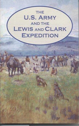 David W. Hogan, Charles E. White: The U.S. Army and the Lewis and Clark Expedition (Paperback, 2003, Dept. of the Army)