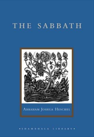 Abraham Joshua Heschel: The Sabbath (2003)