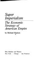 Michael Hudson: Super Imperialism (1972, Holt, Rinehart and Winston)