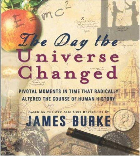 James Burke: The Day the Universe Changed (AudiobookFormat, 2006, Audio Renaissance)