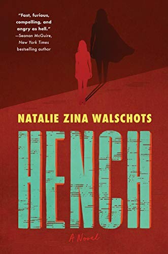 Natalie Zina Walschots: Hench (Paperback, 2020, William Morrow)