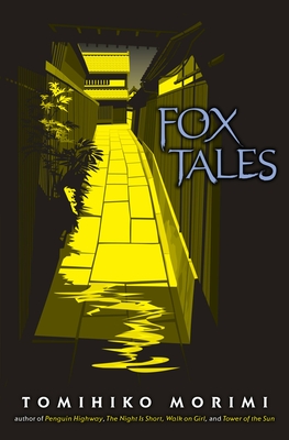 Tomihiko Morimi: Fox Tales (2022, Yen Press LLC)