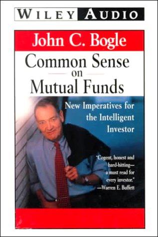 John C. Bogle: Commonsense on Mutual Funds (AudiobookFormat, 2000, Wiley Audio)