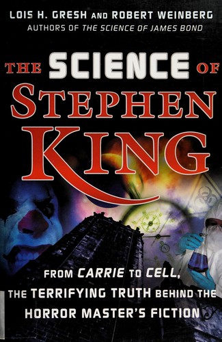 Lois H. Gresh, Robert Weinberg: The science of Stephen King (2007, John Wiley & Sons)