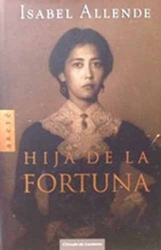 Isabel Allende: Hija De La Fortuna (Paperback, 1999, Círculo de Lectores, 1999, Barcelona.)