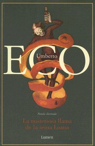 Umberto Eco: La Misteriosa Llama De La Reina Loana (Paperback, Spanish language, 2005, Lumen Books/Sites Books)